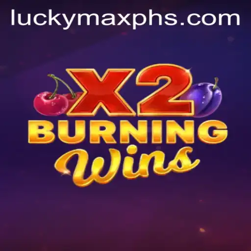 Exploring the Excitement of BurningWinsX2 on LuckyMax.ph